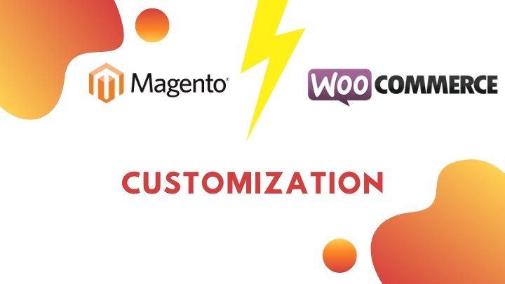 Customization: Magento vs WooCommerce