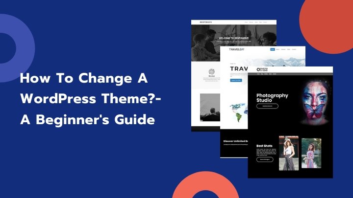 How to change a WordPress theme- A Beginner's Guide