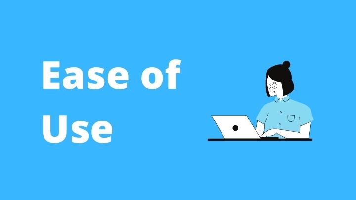 Ease of use