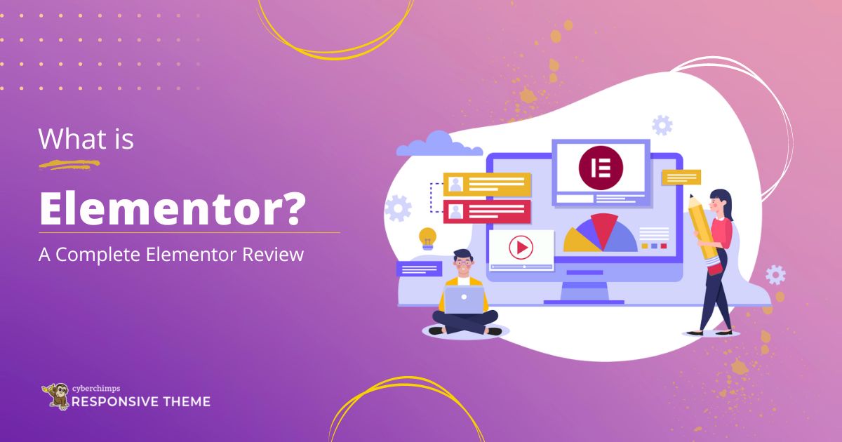 What is Elementor? A Complete Elementor Review