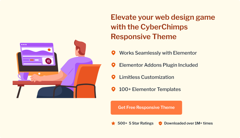 Elevate your web design game
with the CyberChimps
Responsive Theme
