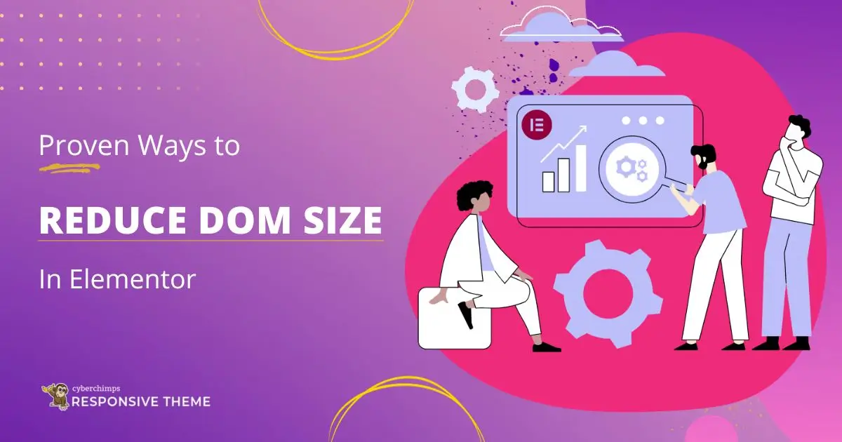 How to Reduce DOM Size in Elementor