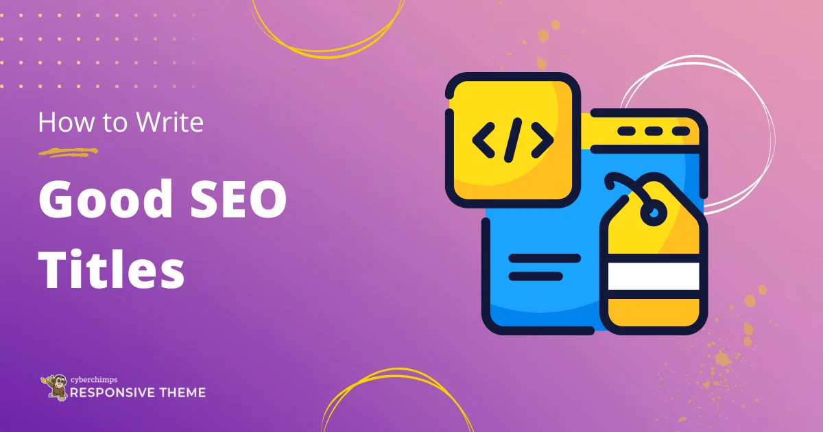 How to Write SEO Titles and examples of good seo titles