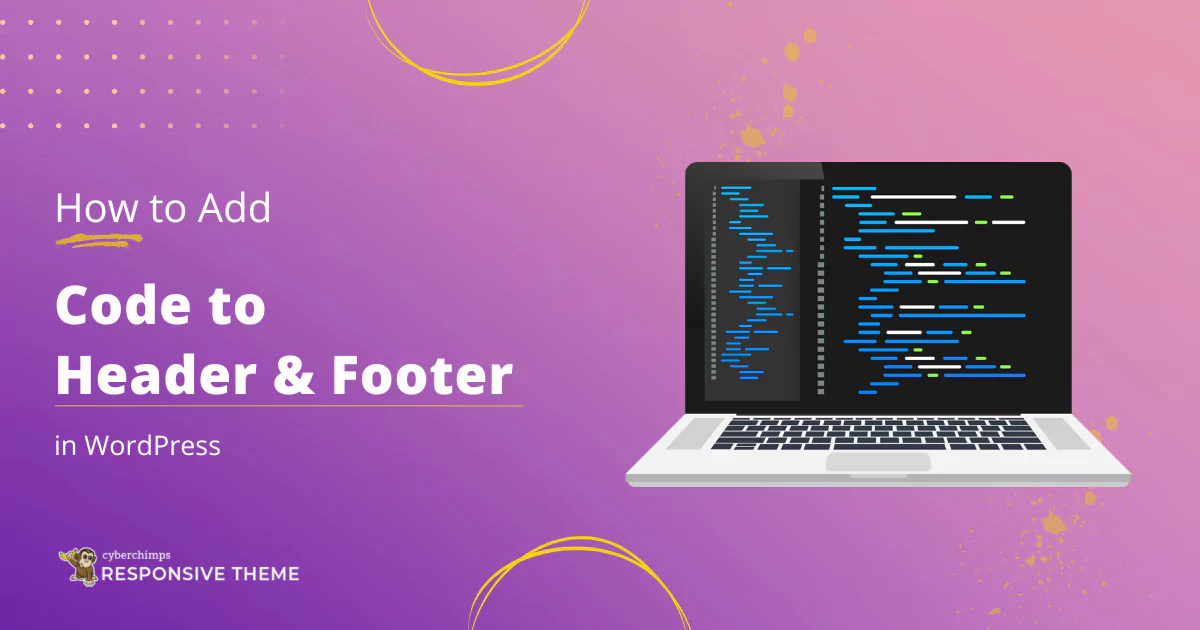 How to Add Code to WordPress Header and Footer